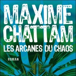 Die Geheimnisse des Chaos Maxime chattam